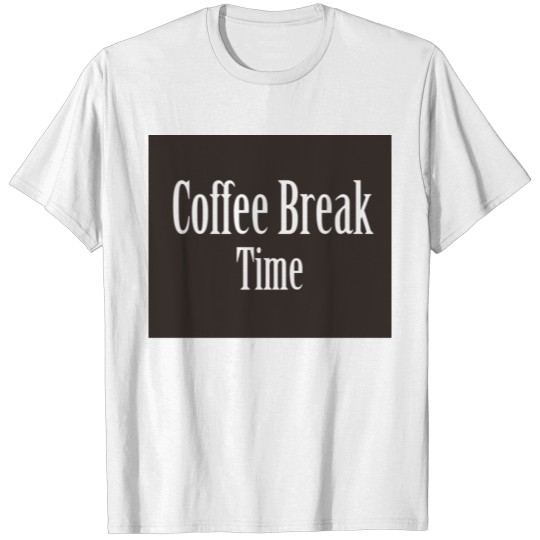 Discover Coffee break time T-shirt