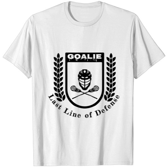 Discover Lacrosse Goalie Last Line of Defense Lacrosse T-shirt