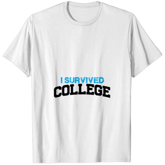 Discover i survived college T-shirt