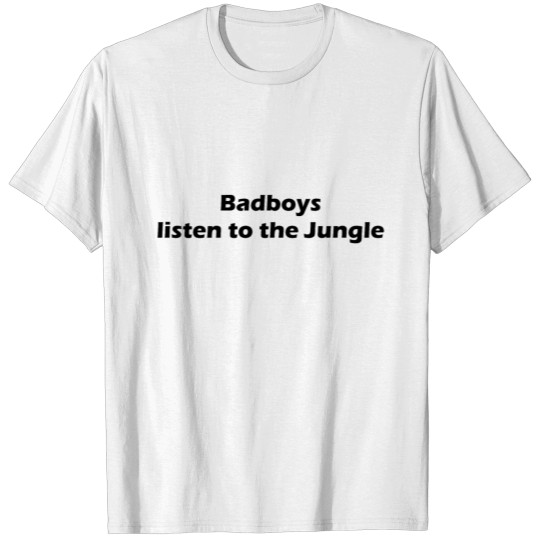 Discover Bad Boys listen to the Jungle T-shirt