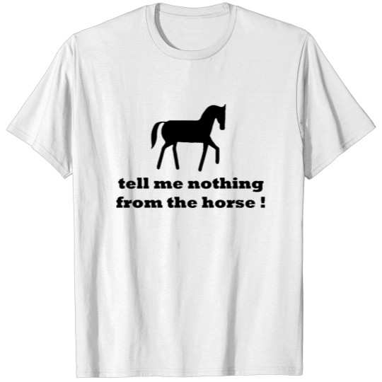 Discover denglisch tell me nothing from the horse T-shirt