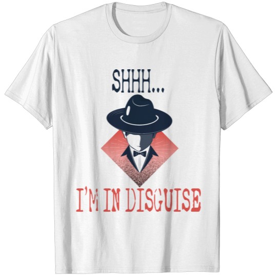 Discover Funny Spy - Shhh I'm In Disguise Secret Identity T-shirt
