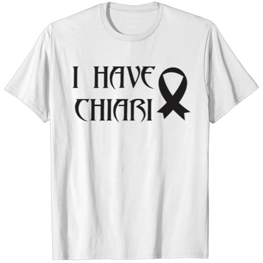 Discover I have chiari T-shirt