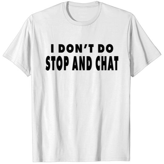 Discover STOP N CHAT T-shirt