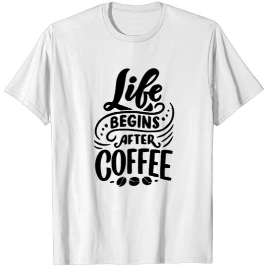 Discover Life Begins After Coffee Bean Style T-shirt