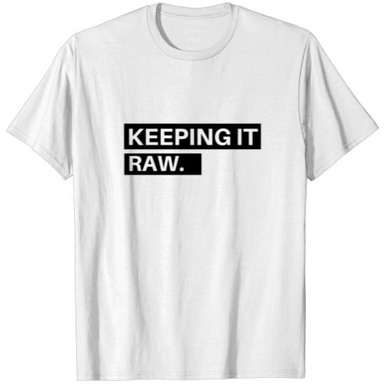 Discover keeping it raw T-shirt
