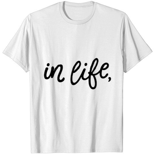 Discover In life only T-shirt