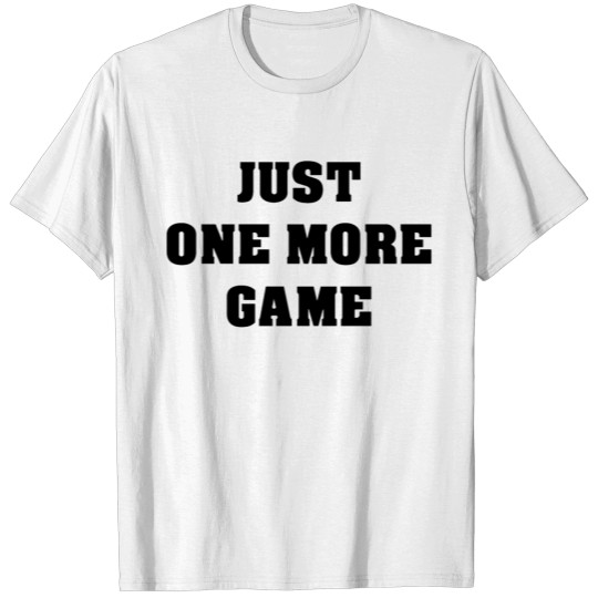 Discover Just One More Game T-shirt