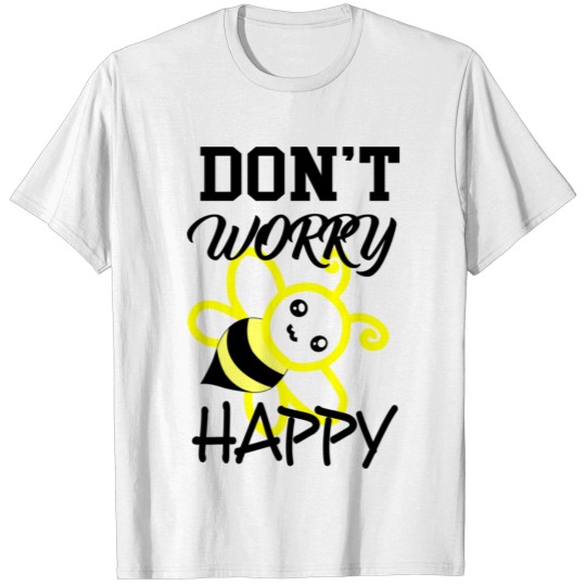 Discover Don t worry be happy T-shirt