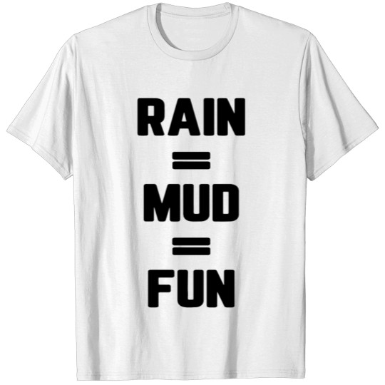 Discover Rain Mud Fun Motor racing Present T-shirt