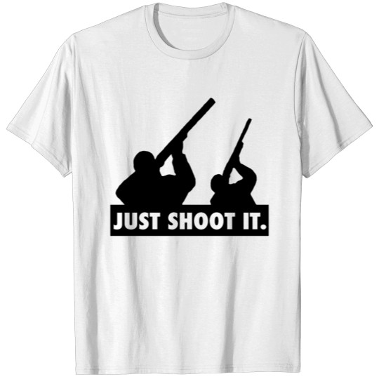 Discover Just shoot it ! T-shirt