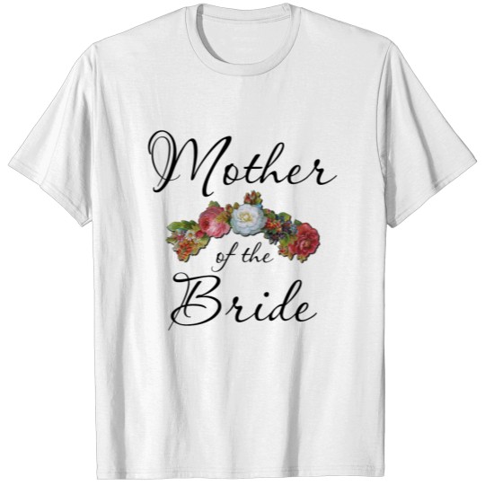 Discover Mother Of The Bride Bouquet T-shirt