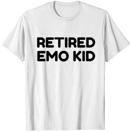Discover Retired Emo Kid Funny Quote T-shirt