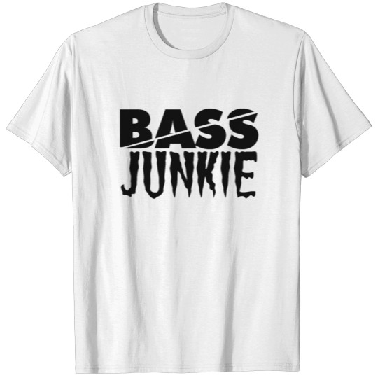 Discover Bass Junkie - Trance - Electro T-shirt