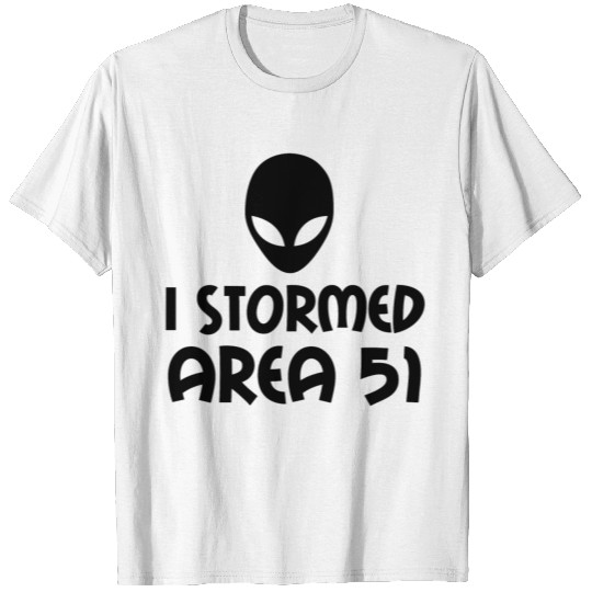 I stormed area 51 Alien fan T-shirt