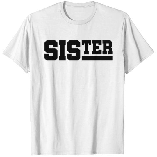 SIS - Sister - Gang - Gangster - Ghetto - Coolness T-shirt