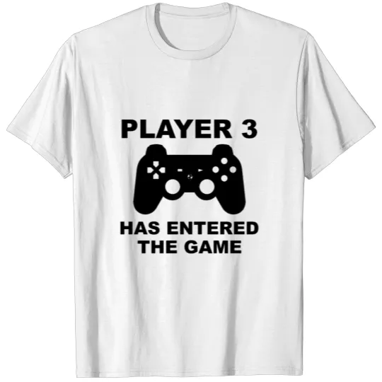 Discover Player 3 has entered the game T-shirt