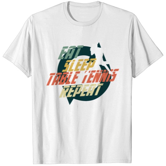 Discover EAT SLEEP TABLE TENNIS REPEAT T-shirt