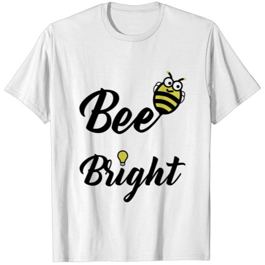 Discover Bee Bright slogan with a cute bee and light bulb T-shirt