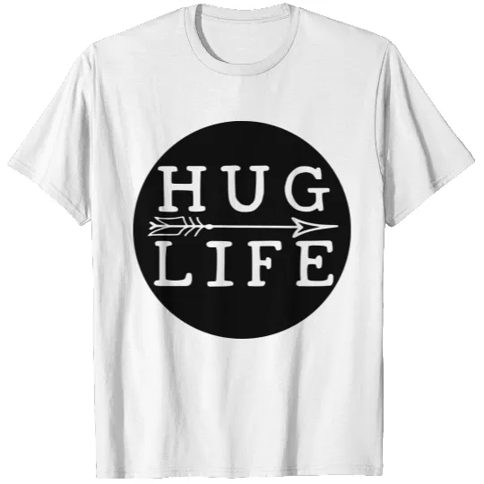 Hug Life T-shirt