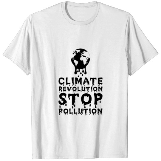 Discover Climate revolution stop pollution T-shirt
