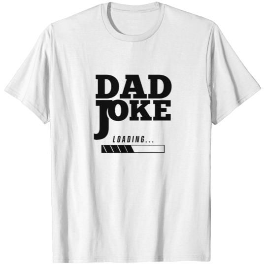 Dad Joke Loading T-shirt