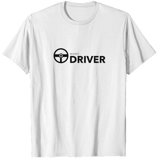 Worst Driver Funny Car Trucker And School Bus Gift T-shirt