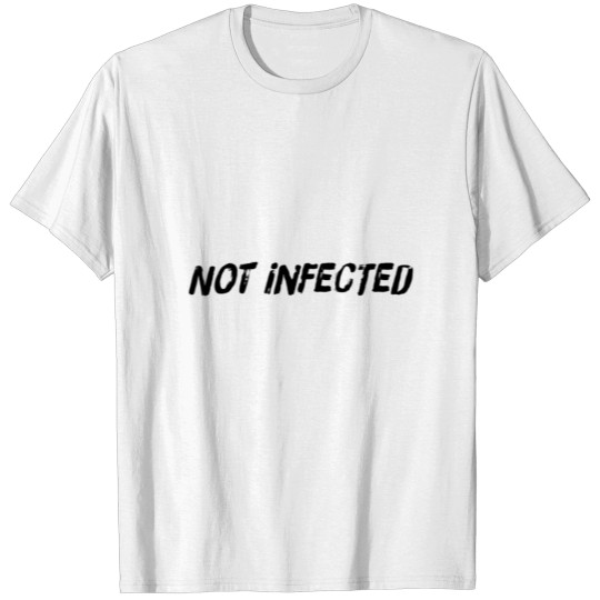 Discover Not infected 2 T-shirt