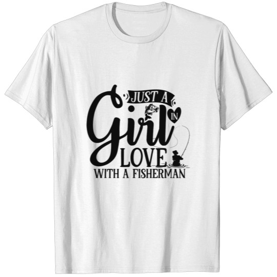 Discover Just A Girl In Love With A Fisherman T-shirt