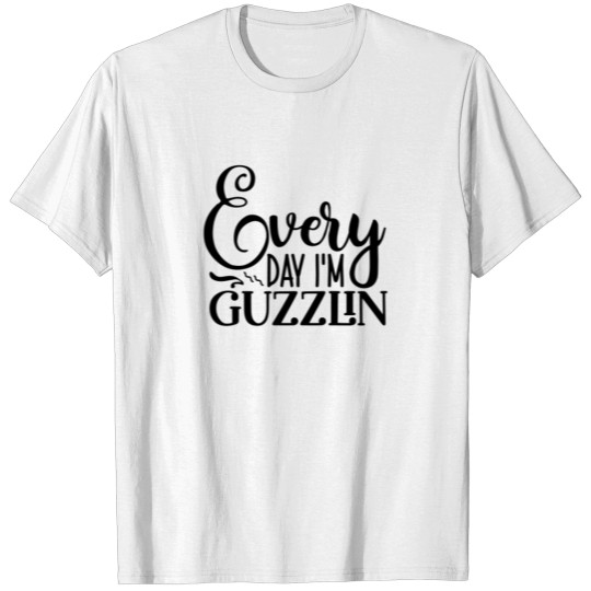 Discover Water Bottle Designs Every Day I'm Guzzlin T-shirt