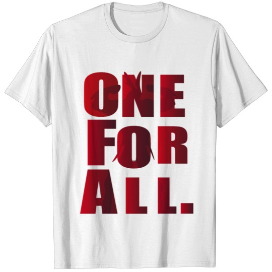 Discover ONE FOR ALL. T-shirt