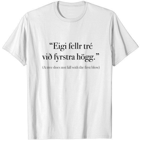 Discover Icelandic Proverb Viking Quote T-shirt