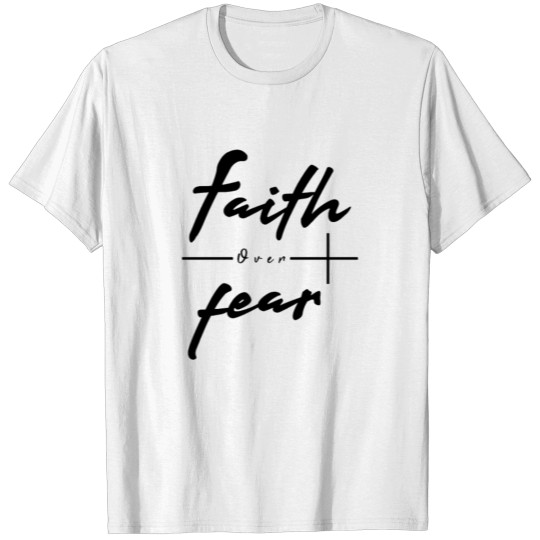Discover faith over fear T-shirt
