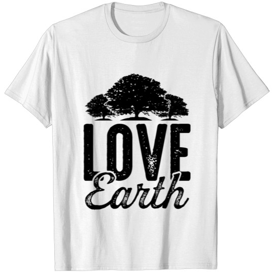 Discover I love earth nature conservation T-shirt