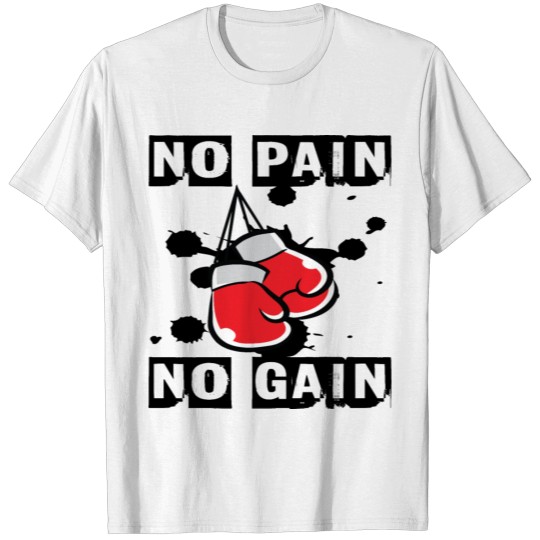 Discover No Pain No Gain T Shirt T-shirt
