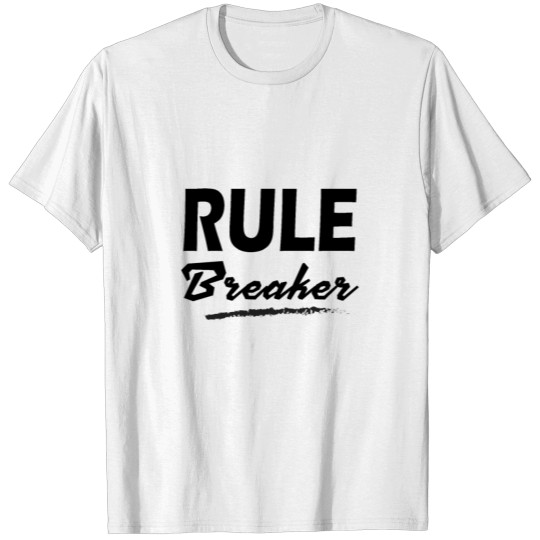 Discover RULE BREAKER T-shirt