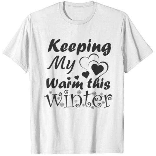 Keeping My Heart Warm This Winter Snowflake T-shirt