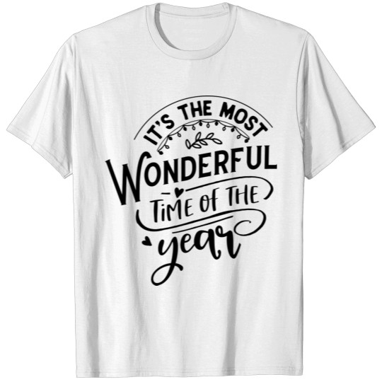Discover It's the most wonderful time of the year quote T-shirt