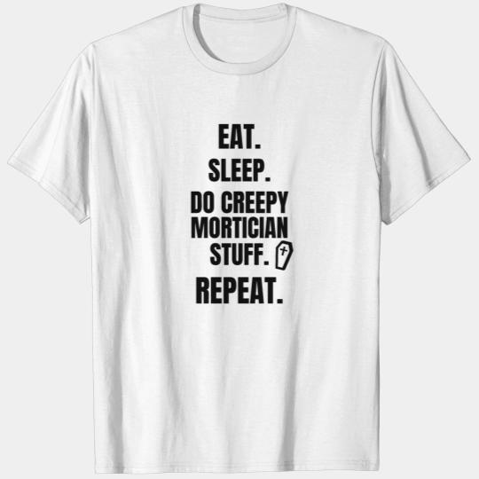 Mortician | Funeral Director Embalmer Mortuary T-shirt