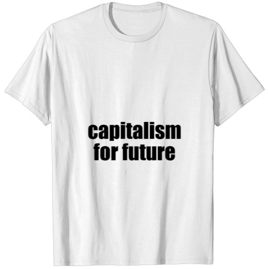 Discover Capitalism for the future T-shirt