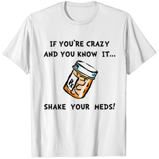 Discover Shake Meds Funny T-shirt