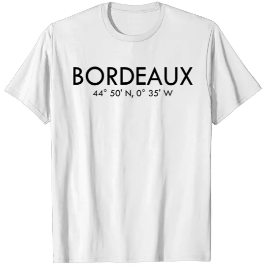 Discover Bordeaux - France - Coordinates Latitude Longitude T-shirt