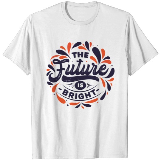 Discover the future is bright T-shirt