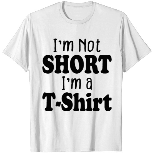 Discover I'm Not Short I'm Fun Sized T-shirt