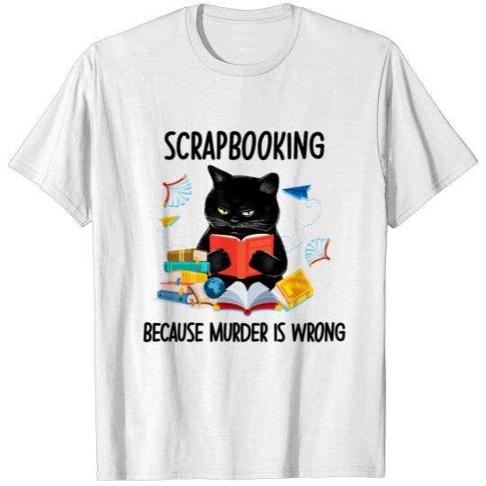 Discover Scrapbooking Because Murder Is Wrong Funny T-shirt