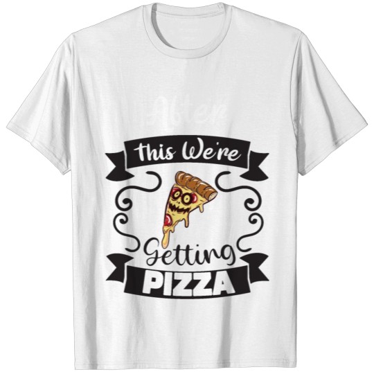Discover After This Were Getting Pizza T-shirt