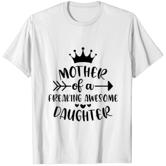 Discover Mother of a Awesome Daughter T-shirt