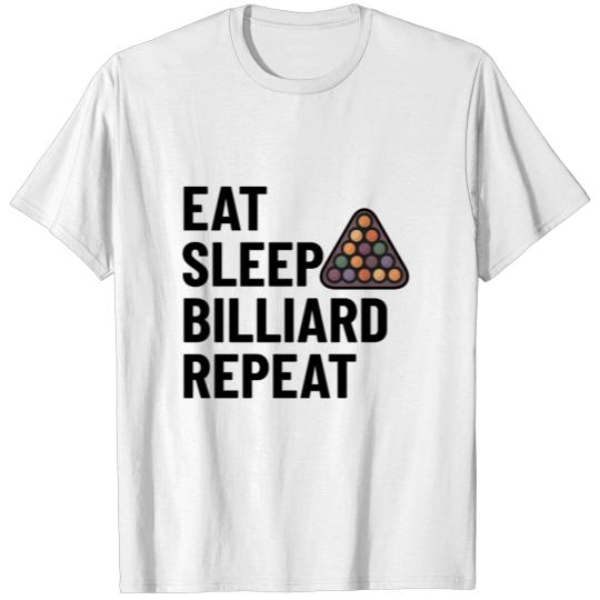 Discover POOL / BILLIARDS : eat,sleep, Billiard, repeat T-shirt