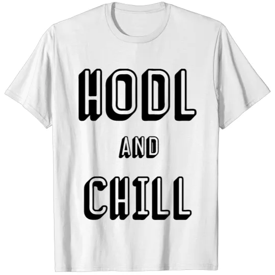 Discover HODL and Chill T-shirt