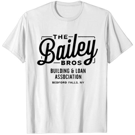 Discover The Bailey Bros Building And Loan Association Clas T-shirt